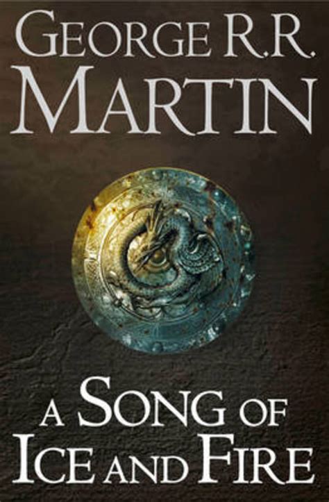 A Song of Ice and Fire by George R.R. Martin